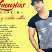 The lyrics PENSANDO EN TI of ZACARIAS FERREIRA is also present in the album Tu y nadie mas (2011)