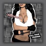 The lyrics STICK EM UP KID! of ZEBRAHEAD is also present in the album Call your friends (2013)