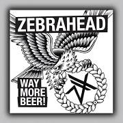 The lyrics TWO WRONGS DON'T MAKE A RIGHT, BUT THREE RIGHTS MAKE A LEFT of ZEBRAHEAD is also present in the album Way more beer (2014)