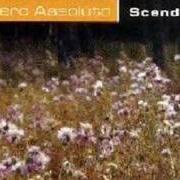 The lyrics DELIRIO of ZERO ASSOLUTO is also present in the album Scendi (2004)