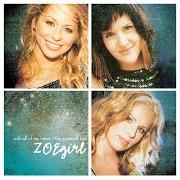 The lyrics DISMISSED of ZOEGIRL is also present in the album With all of my heart: the greatest hits (2005)