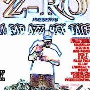 The lyrics BOUNCE WITH MUSSILINI of Z-RO is also present in the album A bad azz mix tape (2003)