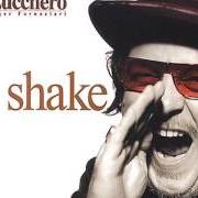 The lyrics AHUM of ZUCCHERO is also present in the album Shake (2001)