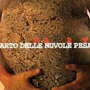 The lyrics LA GUERRA DI PIERO of IL PARTO DELLE NUVOLE PESANTI is also present in the album Il parto (2005)