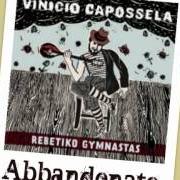 The lyrics CONTRADA CHIAVICONE of VINICIO CAPOSSELA is also present in the album Rebetiko gymnastas (2012)