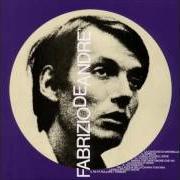 The lyrics AMORE CHE VIENI, AMORE CHE VAI of FABRIZIO DE ANDRÈ is also present in the album Volume iii (1968)