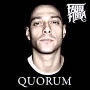 The lyrics CERTE COSE SI SANNO of FABRI FIBRA is also present in the album Quorum (2010)