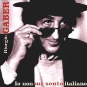 The lyrics UNA FETTA DI LIMONE of GIORGIO GABER is also present in the album Io ci sono (2012)