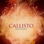 The lyrics WHERE THE SPIRITS TREAD of CALLISTO is also present in the album Providence (2009)