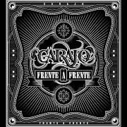 The lyrics A ESPALDAS DEL BIEN of CARAJO is also present in the album Frente a frente (2013)