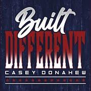 The lyrics BUILT DIFFERENT of CASEY DONAHEW BAND is also present in the album Built different (2022)