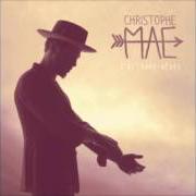 The lyrics L'ATTRAPE-RÊVES of CHRISTOPHE MAÉ is also present in the album L'attrape-rêves (2016)