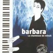 The lyrics LES SIRÈNES of BARBARA is also present in the album La chanteuse de minuit (2001)
