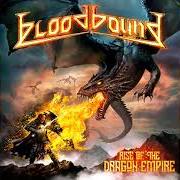 The lyrics REIGN OF FIRE of BLOODBOUND is also present in the album Rise of the dragon empire (2019)