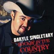 The lyrics GOIN' THROUGH HELL / WITH YOU AGAIN of DARYLE SINGLETARY is also present in the album Rockin' in the country (2009)
