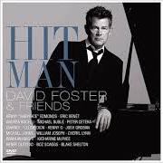 The lyrics LOVE THEME FROM ST. ELMO'S FIRE of DAVID FOSTER is also present in the album Hit man: david foster and friends (2008)