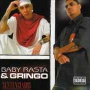 The lyrics INTERLUDE 1 of BABY RASTA & GRINGO is also present in the album Sentenciados (2004)