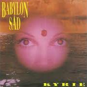 The lyrics END TITLE of BABYLON SAD is also present in the album Kyrie (1993)
