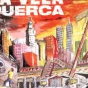 The lyrics DE TAL PALO TAL ASTILLA of LA VELA PUERCA is also present in the album Deskarado (1998)