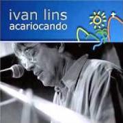 The lyrics PASSARELA NO AR of IVAN LINS is also present in the album Acariocando (2006)