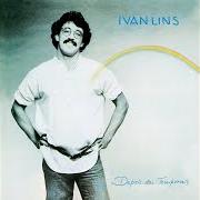 The lyrics DOCE PRESENÇA of IVAN LINS is also present in the album Depois dos temporais (1983)