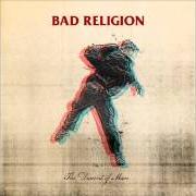 The lyrics CYANIDE of BAD RELIGION is also present in the album The dissent of man