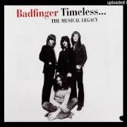 The lyrics DAY AFTER DAY of BADFINGER is also present in the album Timeless - the musical legacy of badfinger (2013)