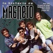 The lyrics CUARENTA GRADOS (TUDO A VER COM TEU OLHAR) of MAGNETO is also present in the album La historia de magneto (2007)