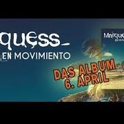 The lyrics MIRANDO of MARQUESS is also present in the album En movimiento (2018)
