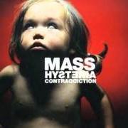 The lyrics CORAZONES OLVIDADOS of MASS HYSTERIA is also present in the album Contraddiction (1999)