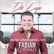 The lyrics MÁS QUE UN AMIGO of FABIAN CORRALES is also present in the album De lujo (2015)
