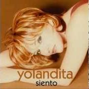 The lyrics LOS CELOS of YOLANDITA MONGE is also present in the album Siento (1999)