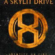 The lyrics CARRY THE BROKEN of A SKYLIT DRIVE is also present in the album Identity on fire (2011)