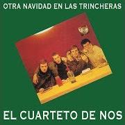 The lyrics SOMOS MUCHOS MÁS QUE VOS of EL CUARTETO DE NOS is also present in the album Otra navidad en las trincheras (1994)