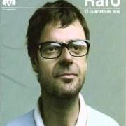 The lyrics AUTOS NUEVOS of EL CUARTETO DE NOS is also present in the album Raro (2006)