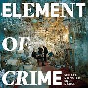 The lyrics WENN ES DUNKEL UND KALT WIRD IN BERLIN of ELEMENT OF CRIME is also present in the album Schafe, monster und mäuse (2018)