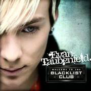 The lyrics EVAN WAY of EVAN TAUBENFELD is also present in the album Welcome to the blacklist club (2009)