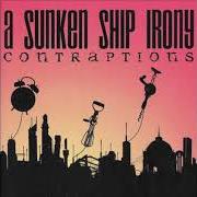 The lyrics ISLAND OF MISFIT TOYS of A SUKEN SHIP IRONY is also present in the album Contraptions (2006)