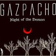The lyrics UPSIDE DOWN of GAZPACHO is also present in the album Night of the demon (2015)