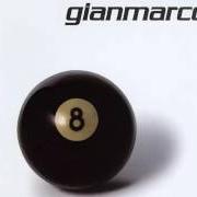 The lyrics LOCO of GIAN MARCO is also present in the album 8 (2006)