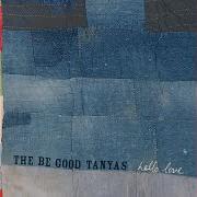 The lyrics HUMAN THING of BE GOOD TANYAS is also present in the album Hello love (2006)