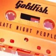 The lyrics CRUISING THRU of GOLDFISH is also present in the album Goldfish (2012)