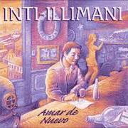 The lyrics ANTES DE AMAR DE NUEVO of INTI-ILLIMANI is also present in the album Amar de nuevo (1998)