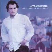 The lyrics ULTIMAMENTE of ISMAEL SERRANO is also present in the album Un lugar soñado (2008)