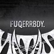 The lyrics QUESTION MARK of NATAS is also present in the album Fuqerrbdy. (2014)
