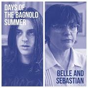 The lyrics THIS LETTER of BELLE & SEBASTIAN is also present in the album Days of the bagnold summer (2019)