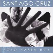 The lyrics A VECES LLUEVE of SANTIAGO CRUZ is also present in the album Solo hasta hoy (2003)