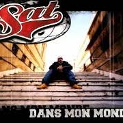 The lyrics OUTRO of SAT L'ARTIFICIER is also present in the album Dans mon monde (2002)