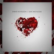 The lyrics I DON'T DANCE of SHANE NICHOLSON is also present in the album Love and blood (2017)
