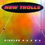 The lyrics LA' NELLA CASA DELL'ANGELO of NEW TROLLS is also present in the album Singles a's b's (1994)